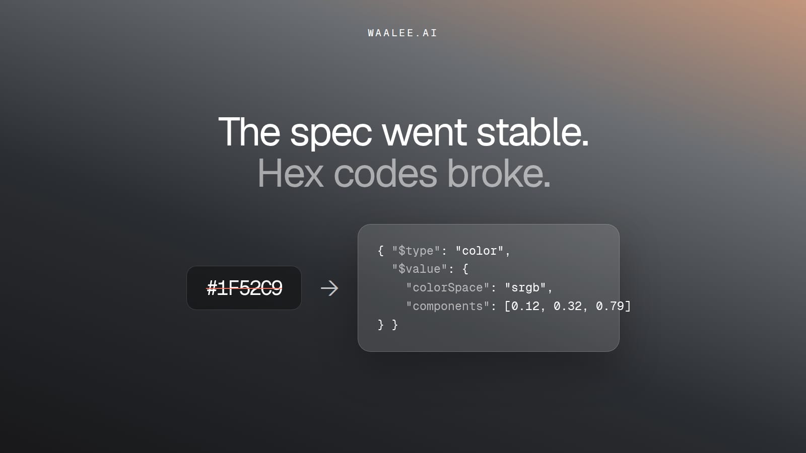 The W3C design tokens spec just went stable, and hex codes broke